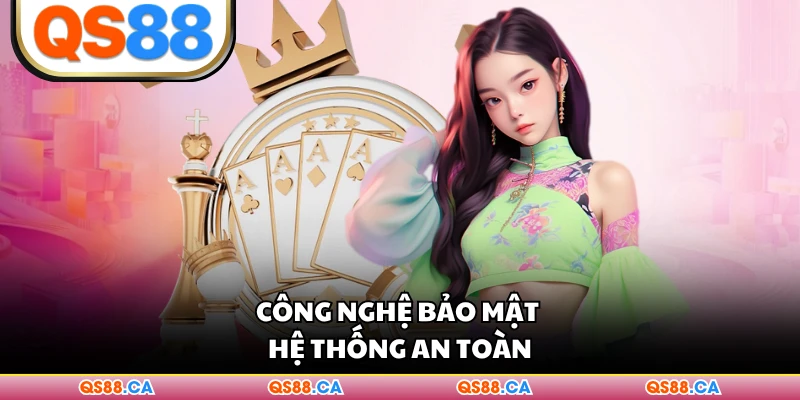 Công nghệ bảo mật hệ thống an toàn