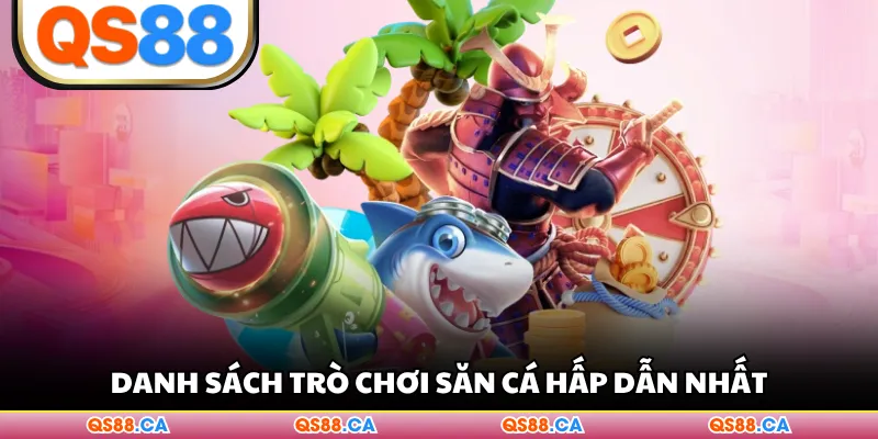 Danh sách trò chơi săn cá hấp dẫn nhất