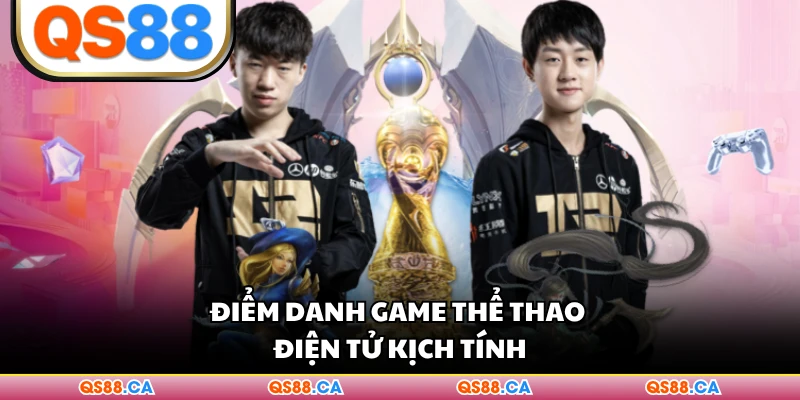 Điểm danh game thể thao điện tử kịch tính
