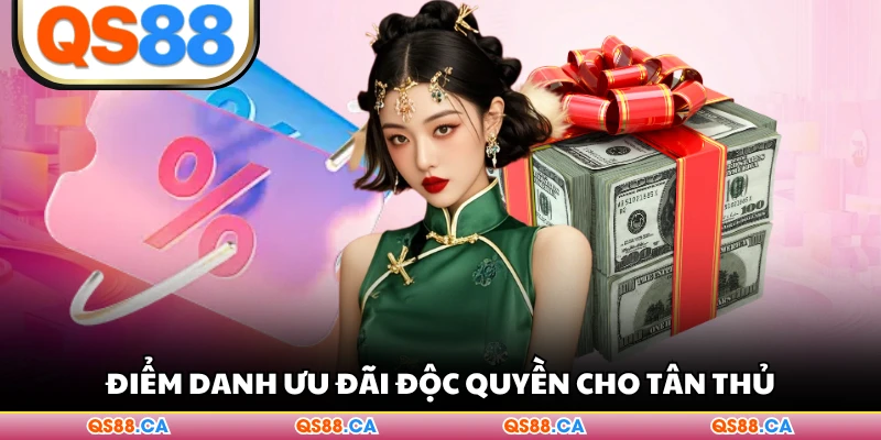 Điểm danh ưu đãi độc quyền cho tân thủ