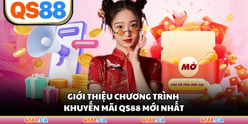 Giới thiệu chương trình khuyến mãi QS88 mới nhất