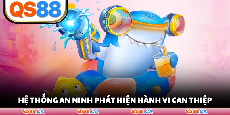 Hệ thống an ninh phát hiện hành vi can thiệp