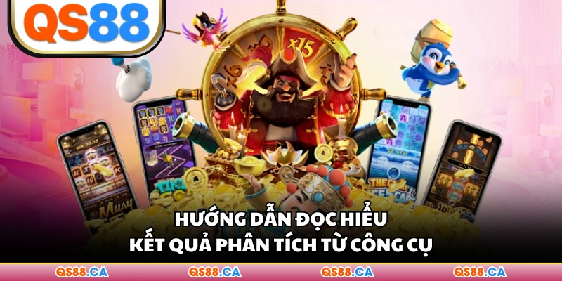 Hướng dẫn đọc hiểu kết quả phân tích từ công cụ