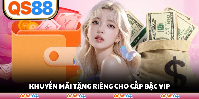 Khuyến mãi tặng riêng cho cấp bậc VIP
