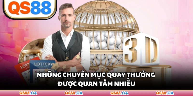 Những chuyên mục quay thưởng được quan tâm nhiều