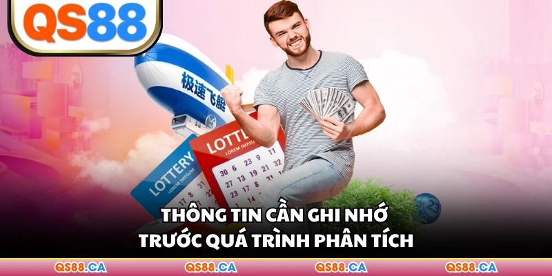 Thông tin cần ghi nhớ trước quá trình phân tích